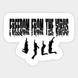 Freedom from the virus Sticker